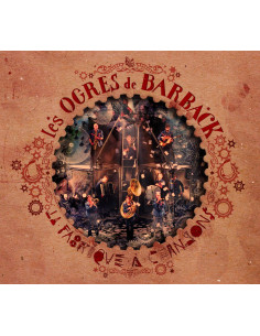 CD : + DVD Les Ogres de Barback "La fabrique à chanson" (CD + DVD+DVD Bonus)