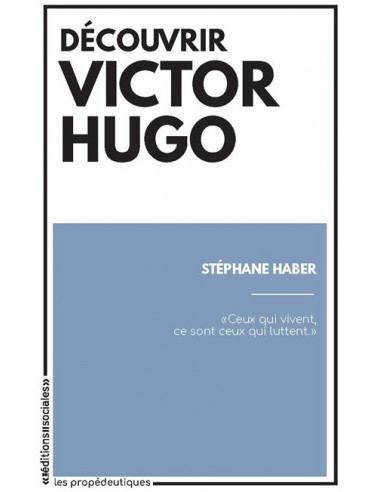 Découvrir Victor Hugo - Ceux qui...