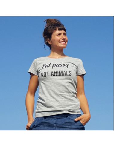 Tee-shirt eat pussy not animals...