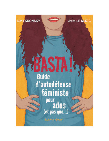 Basta ! Guide d’autodéfense féministe...