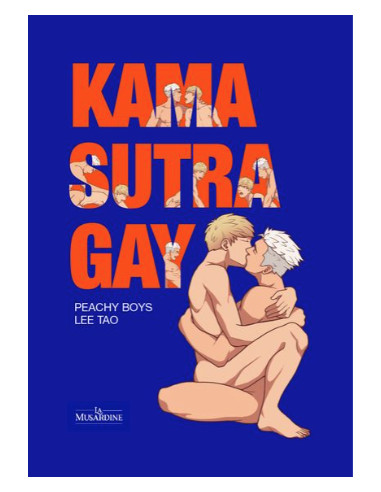 Kama Sutra Gay - Toutes les bases du...