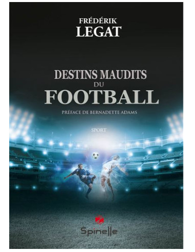 Destins maudits du Football (Frédérik...
