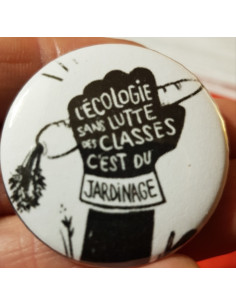 Badge L'écologie sans lutte...