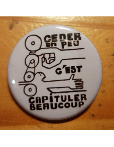 Badge Céder un peu c'est capituler...