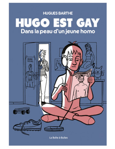 Hugo est gay - Dans la peau d'un...