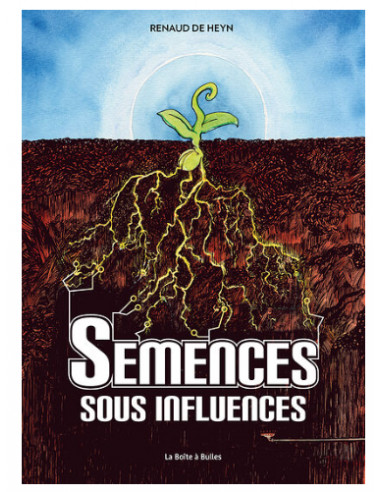 Semences sous influences (BD de...