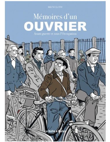 Mémoires d'ouvrier (BD intégrale de...