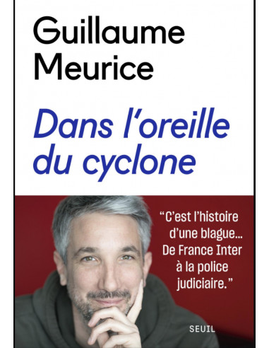 Dans l'oreille du cyclone (Guillaume...