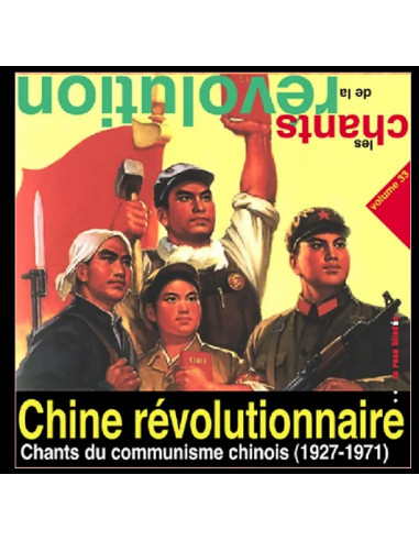 Chine révolutionnaire - Chants du...