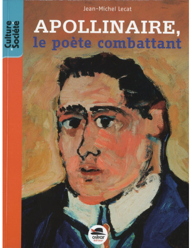 Apollinaire, le poète combattant....