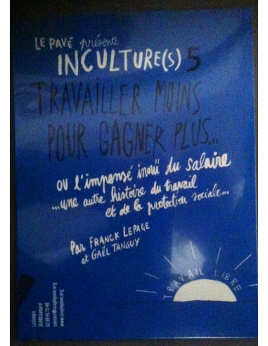 DVD Inculture(s) 5 : Travailler moins...