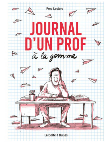 Journal d'un prof à la gomme (BD de...