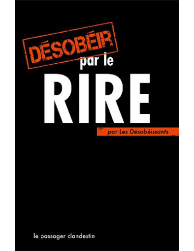 Désobéir par le Rire (Les...