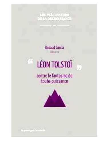 Léon Tolstoï contre le fantasme de...