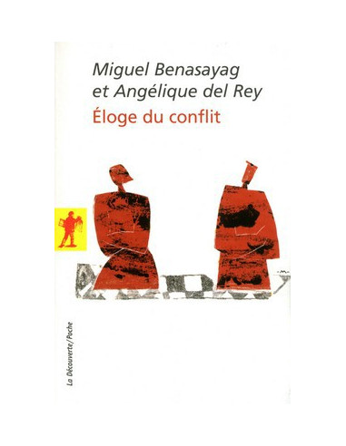 Eloge du conflit (Miguel BENASAYAG,...