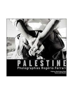 Palestine. (Rogério Ferrari et Leïla Khaled)
