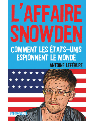 L'affaire Snowden. Comment les...