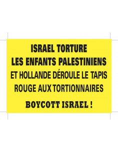 Sticker "Israel torture les enfants palestiniens et Hollande déroule le tapis rouge aux tortionnaires"