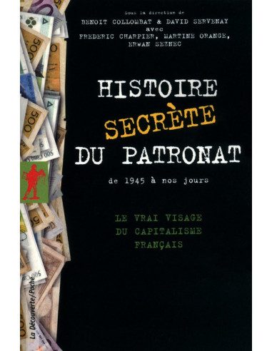 Histoire secrète du patronat de 1945...