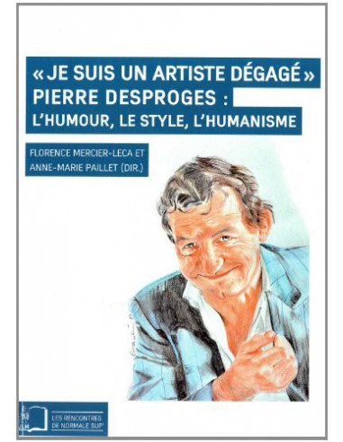 "Je suis un artiste dégagé." Pierre...