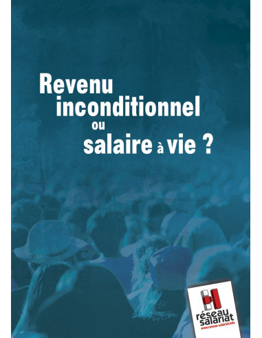 Revenu inconditionnel ou salaire à...