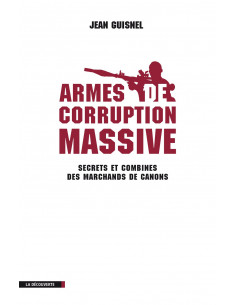 Armes de corruption massive (Jean Guisnel)