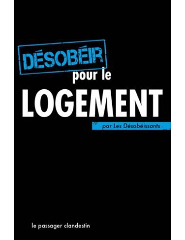 Désobéir pour le Logement (Les...