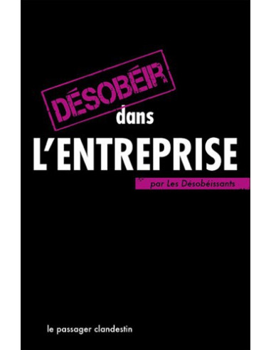 Désobéir dans l'Entreprise (Les...