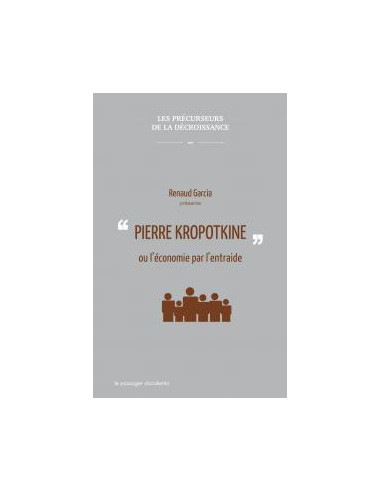 Pierre Kropotkine ou l’économie par...