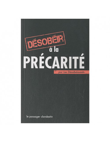 Désobéir à la Précarité (Les...