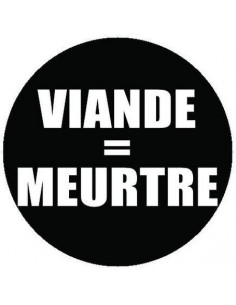 Badge Viande égale meurtre