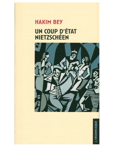 Un coup d'État nietzschéen (Hakim Bey)