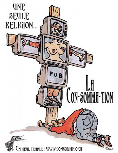 Une seule Religion... la consommation...