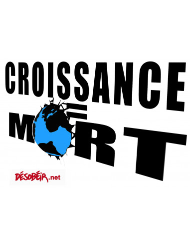 Croissance égale mort (autocollant)