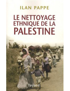 Le nettoyage ethnique de la Palestine (Ilan Pappé)