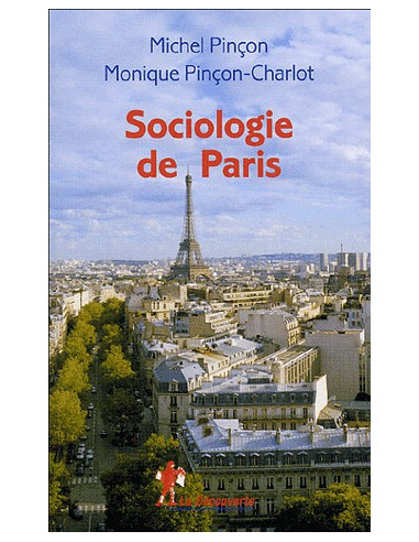 Sociologie de Paris. De Michel Pinçon...
