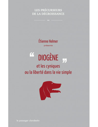 Diogène et les cyniques ou la liberté...