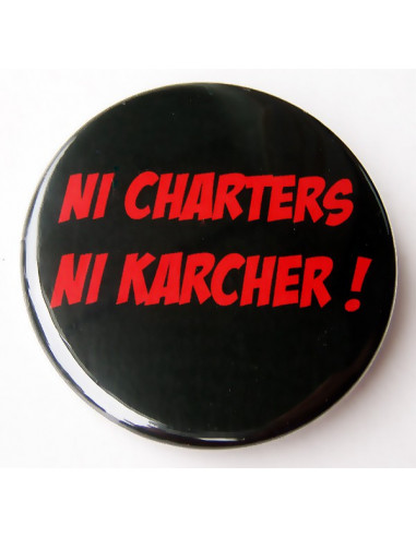 Badge Ni charters, ni karcher!
