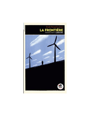 La frontière - Qui est l'ennemi ? la...