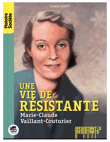 Une vie de résistante. Marie-Claude...