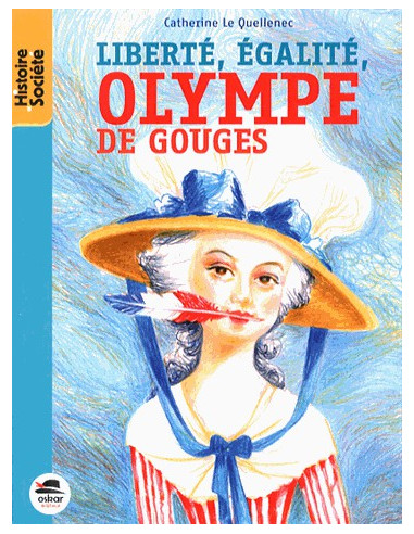 Liberté égalité Olympe de gouges