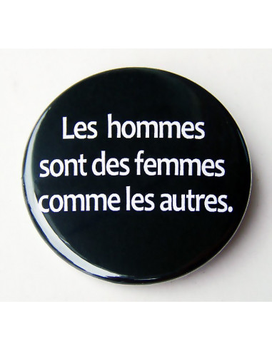 Badge Les hommes sont des femmes...