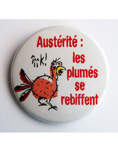 Badge Austérité : les Plumés se...