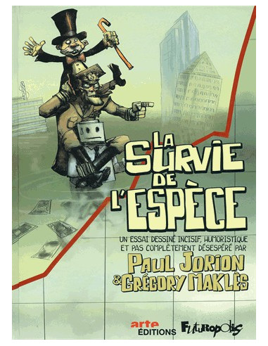 La survie de l'espèce (Paul Jorion,...