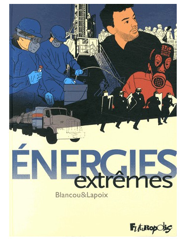 BD Energies extrêmes (Sylvain Lapoix,...