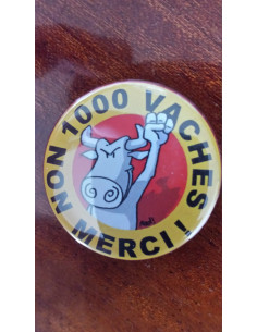 Badge 1000 vaches non merci !