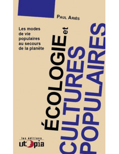 Écologie et cultures populaires: les modes de vie populaires au secours de la planète (Paul Ariès).