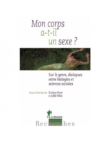 Mon corps a-t-il un sexe ? Sur le...