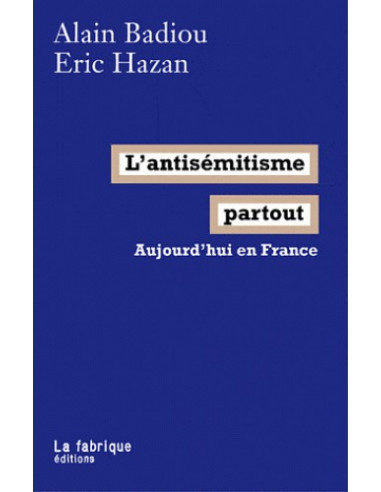 L'antisémitisme partout. Aujourd'hui...