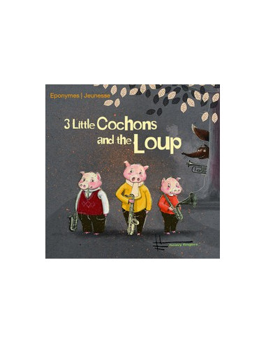3 little cochons and the loup. Avec...